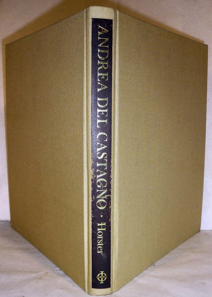 Item #10529 Andrea del Castagno Complete Edition With a Critical Catalogue. Marita Horster.