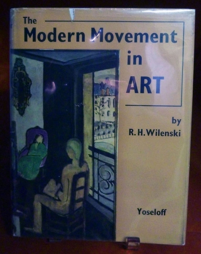 Item #10546 The Modern Movement in Art. R. H. Wilenski.