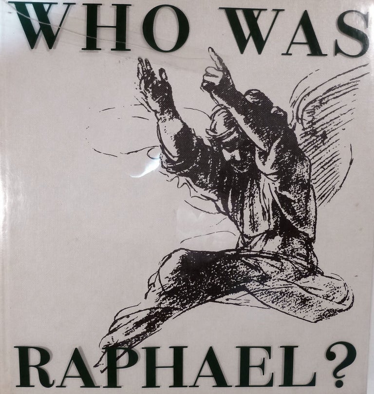 Item #10591 Who Was Raphael? Nello Ponente.