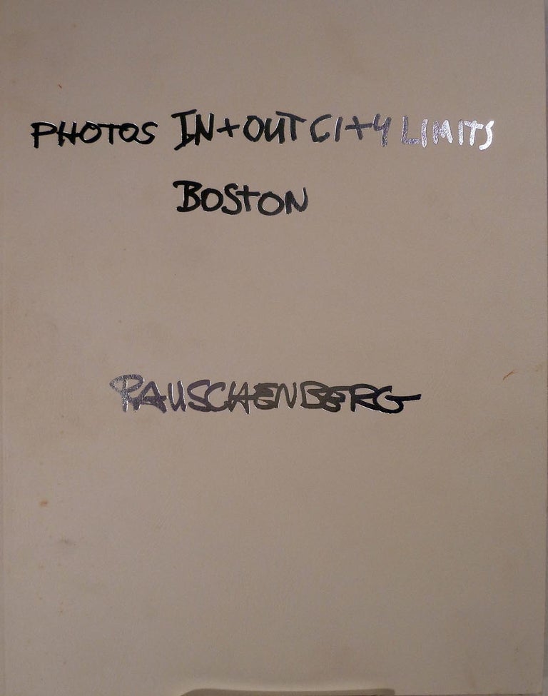 Item #10891 Photos In + Out City Limits Boston. Robert Rauschenberg.