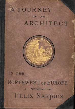 Item #11343 Notes And Sketches Of An Architect Taken During A Journey In The Northwest of Europe....