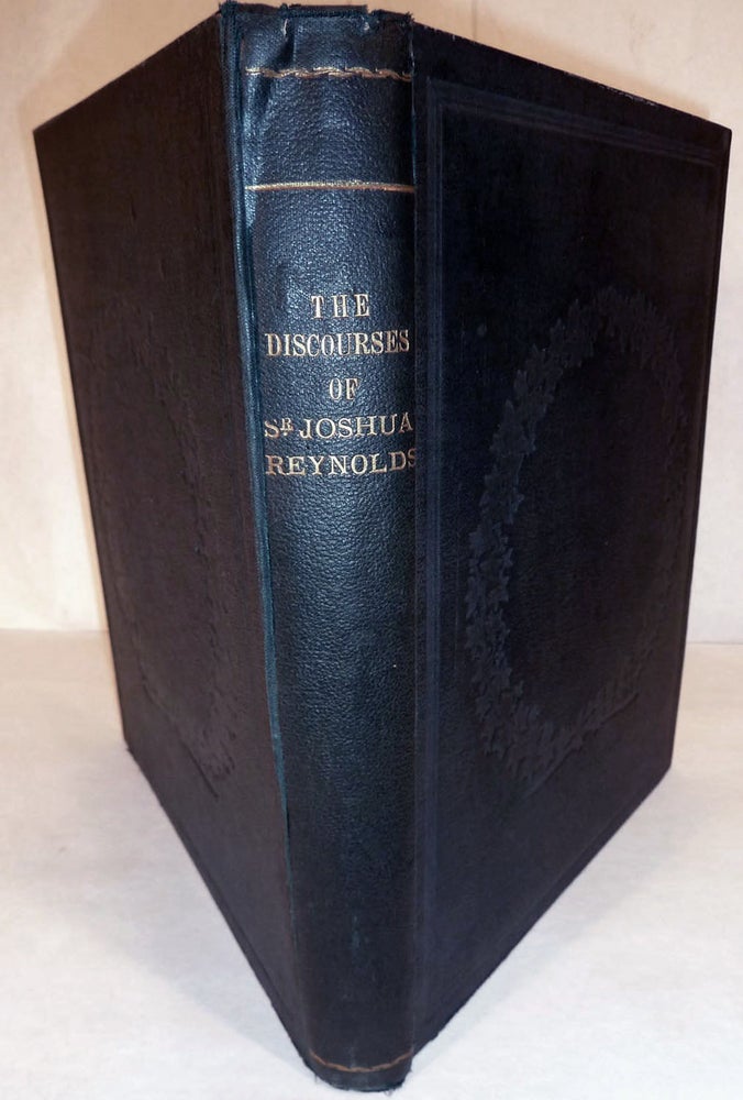 Item #11519 The Discourses of Sir Joshua Reynolds: Illustrated by Explanatory Notes & Plates by John Burnet. Sir Joshua Reynolds.