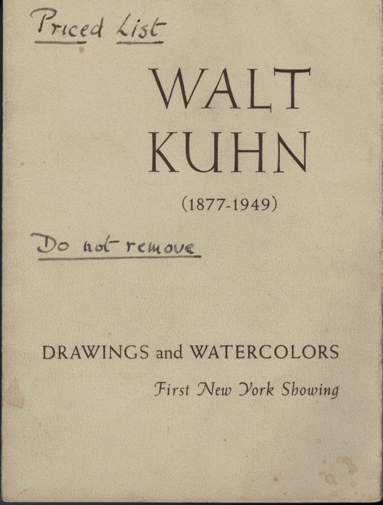 Item #11921 Exhibition Drawings and Watercolors by Walt Kuhn April 23 through May 12, 1962. New York. Maynard Walker Gallery.