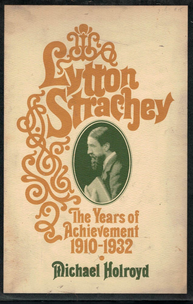 Item #12082 Lytton Strachey -- The Unknown Years 1880-1910 & The Years of Achievement 1910-1932. Michael Holroyd.