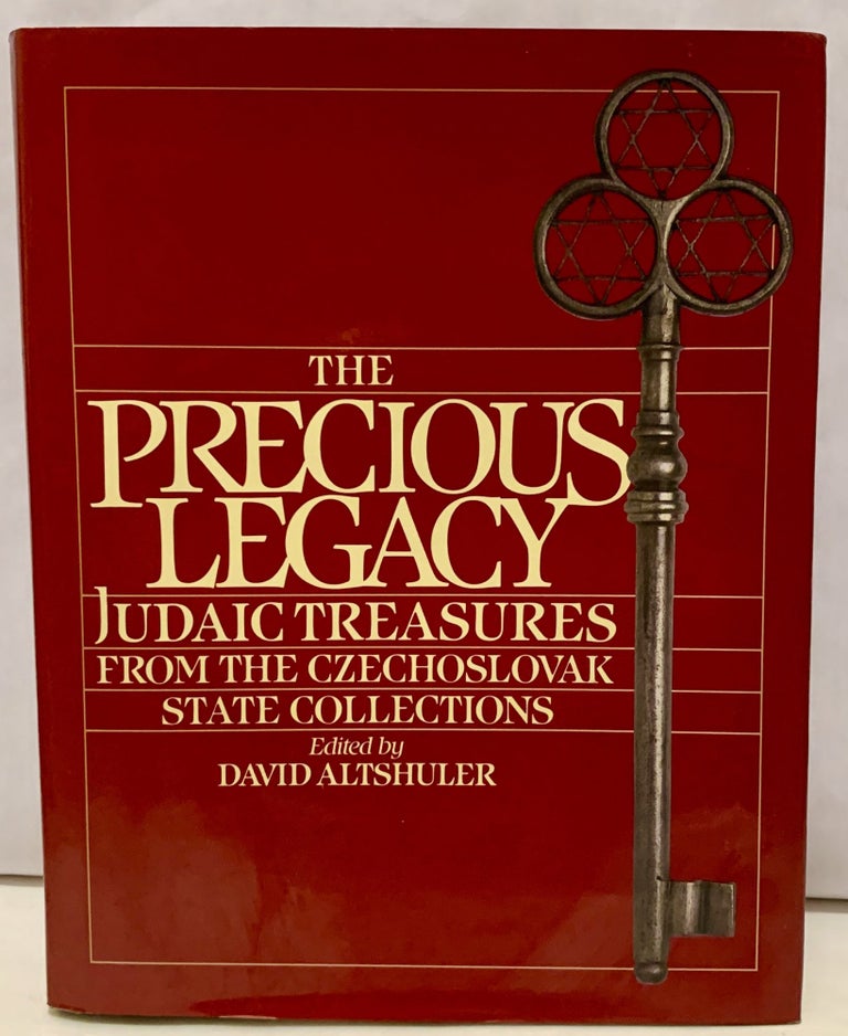 Item #12159 The Precious Legacy Judaic Treasures From The Czechoslovak State Collections. David Altshuler.