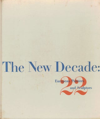 Item #12206 The New Decade 22 European Painted and Sculptors. Andrew Cardiff Ritchie