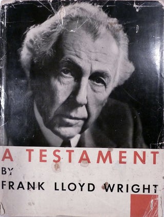 Item #12762 A Testament. Frank Lloyd Wright