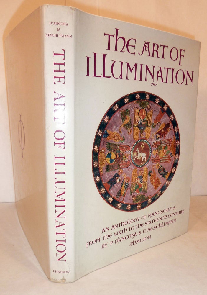 Item #129 The Art of Illumination An Anthology of Manuscripts from the Sixth to the Sixteenth Century. d'Ancona P., E. Aeschlimann.