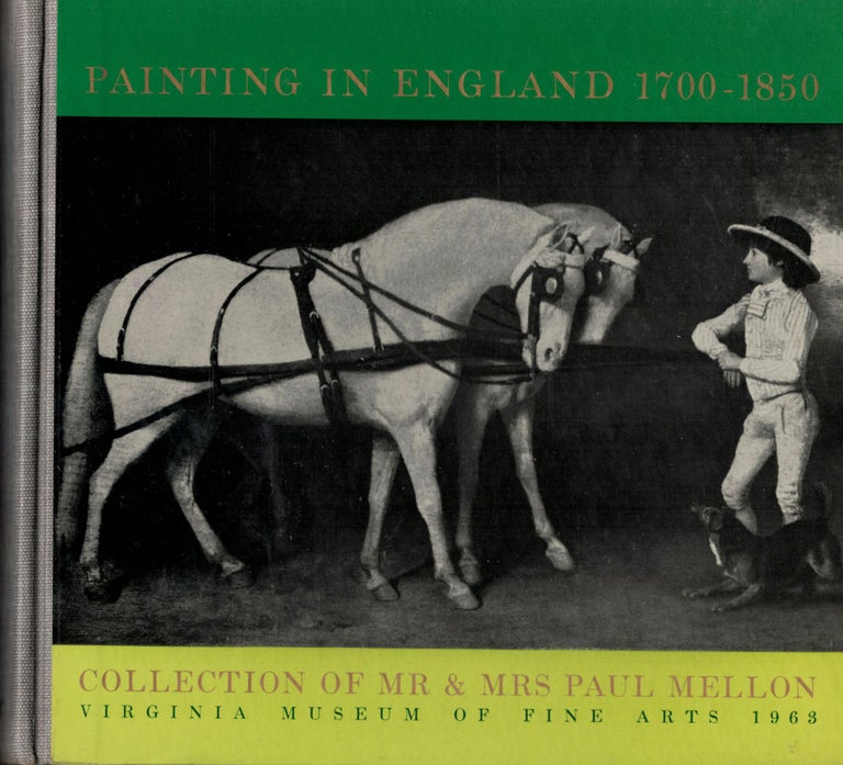 Item #1442 Painting in England 1700-1850 Collection of Mr. & Mrs. Paul Mellon. Basil Taylor.