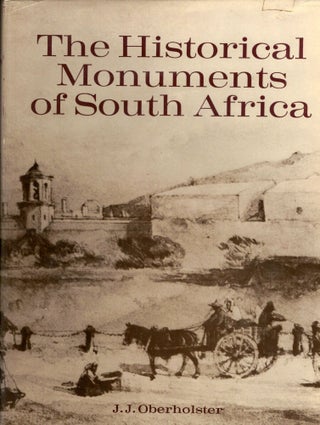 Item #15099 The Historical Monuments of South Africa. J. J. Oberholster