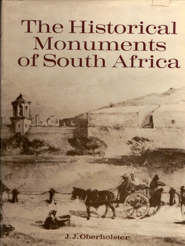 Item #15099 The Historical Monuments of South Africa. J. J. Oberholster.