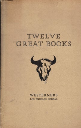 Item #15179 Twelve Great Books; A Guide to the Subject Matter and Authors of the First Twelve...