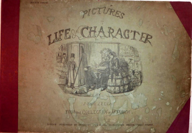 Item #15549 Pictures of Life & Character; From the Collection of Mr. Punch: Fourth Series. John Leech.