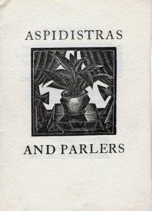 Item #15633 Aspidistras And Parlers by H.D.C. Pepler. Eric Gill