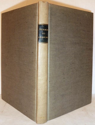 Item #15882 A Voyage To Senegal; or, Historical, Philosophical, and Political Memoirs, Relative...
