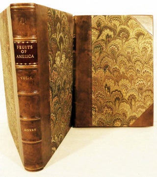 The Fruits Of America, Containing Richly Colored Figures, And full descriptions On All The Choicest Varieties Cultivated In The United States