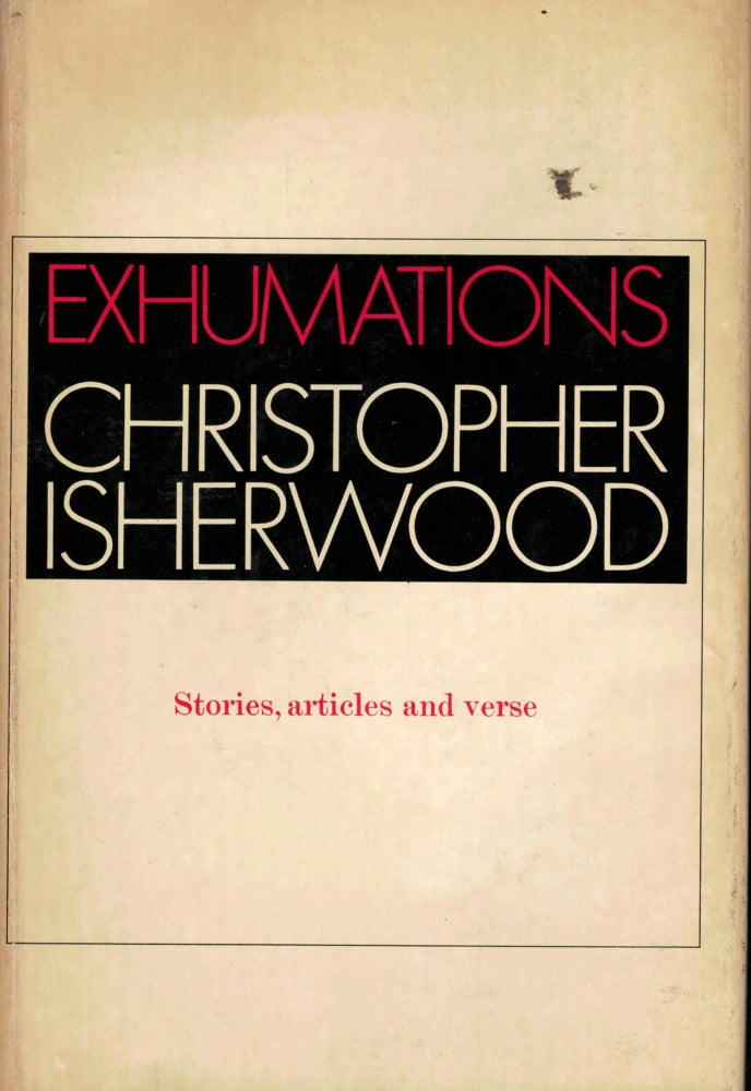 Item #16241 Exhumations. Isherwood. Christopher.