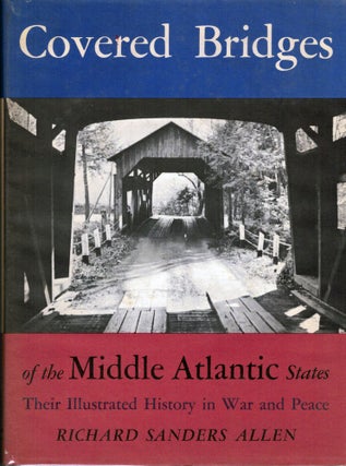 Item #16574 Covered Bridges Of The Middle. Richard Sanders Allen