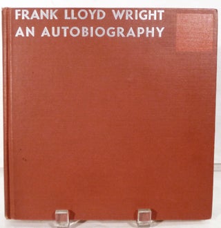 Item #16587 Frank Lloyd Wright An Autobiography. Frank Lloyd Wright