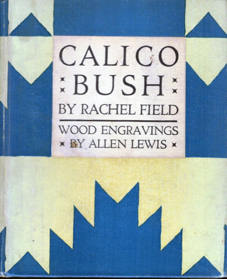 Item #16601 Calico Bush. Rachel Field.