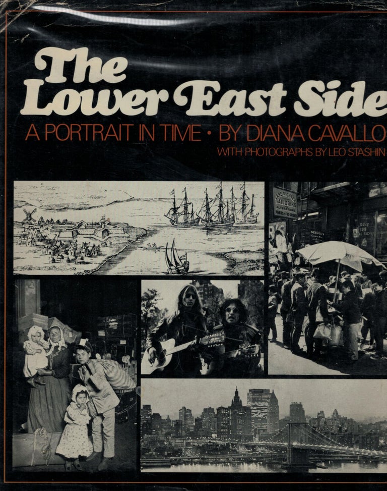 Item #16618 The Lower East Side A Portrait in Time. Diana Cavallo.