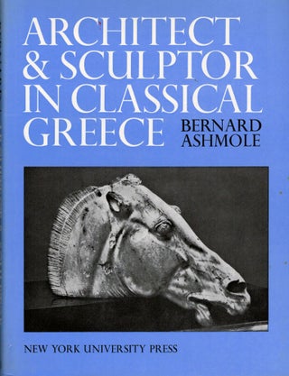 Item #16757 Architect and Sculptor in Classical Greece; The Wrightsman Lectures Institute of Fine...