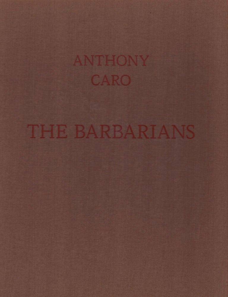Item #16824 Anthony Caro The Barbarians. Anthony Caro.