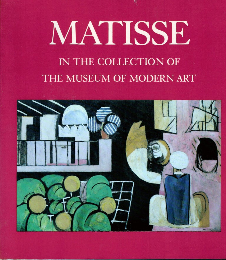 Item #16825 Matisse In The Collection Of the Museum Of Modern Art. John Elderfield.