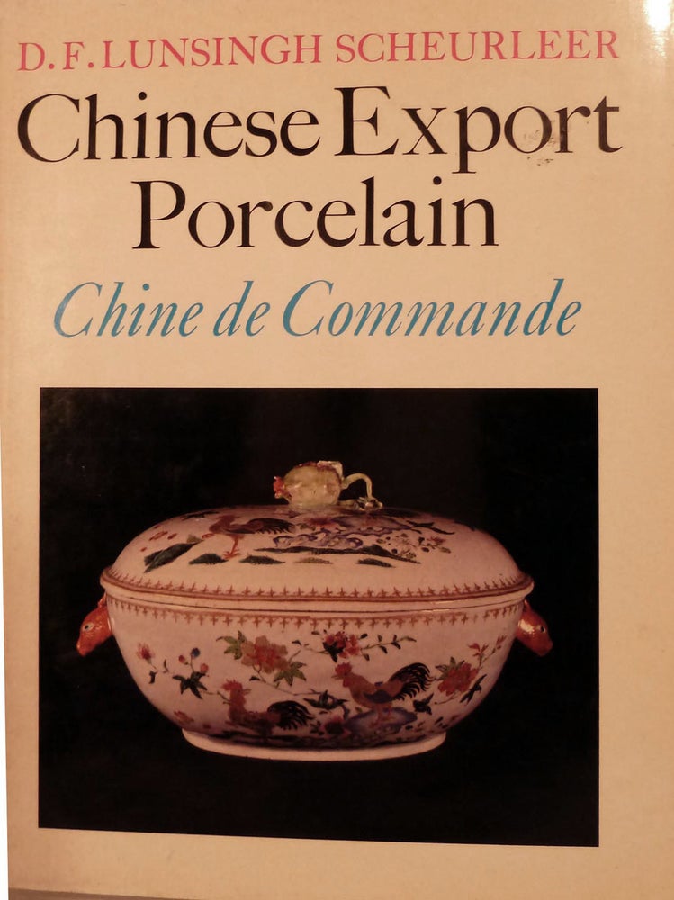 Item #16892 Chinese Export Porcelain Chien de Commande. D. F. Lunsingh Scheurleer.