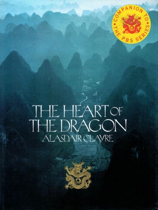 Item #17064 The Heart Of The Dragon. Alasdair Clayre