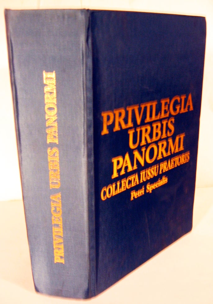 Item #17081 Privilegia Urbis Panormi Collecta Iussu Praetoris Petri Specialis. Enrico Mazzarese Fardella, Foreword.