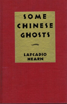 Item #17397 Some Chinese Ghosts. Lafcadio Hearn
