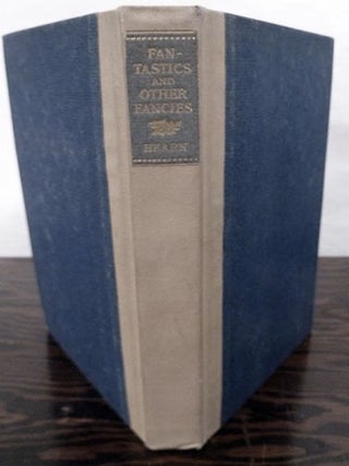 Item #17402 Fantastics And Other Fancies. Lafcadio Hearn