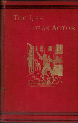 Item #17418 The Life of An Actor. Pierce Egan