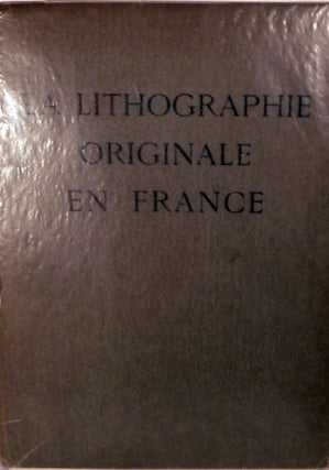 Item #17643 La Lithographie Originale En France. Jean E. Bersier