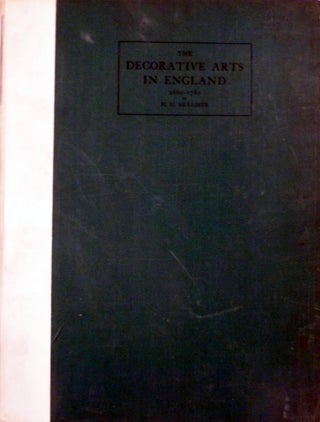 Item #17692 The Decorative Arts In England during the late XVIIth and XVIIIth Centuries. H. H....