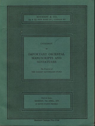 Item #17707 Catalogue of Important Oriental Manuscripts And Miniatures; The Property Of The Hagop...