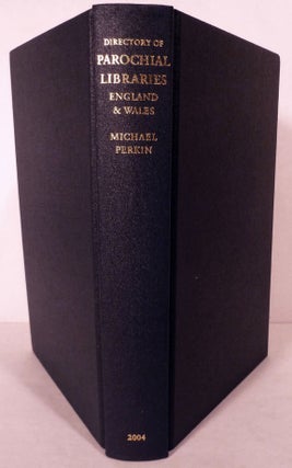 Item #17729 A Directory Of The Parochial Libraries Of The Church Of England And The Church In...
