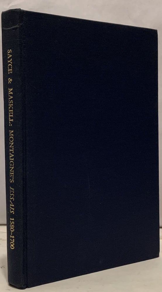Item #17734 A Descriptive Bibliography Of Montaigne's Essais 1580-1700. R. A. Sayce, David Maskell.