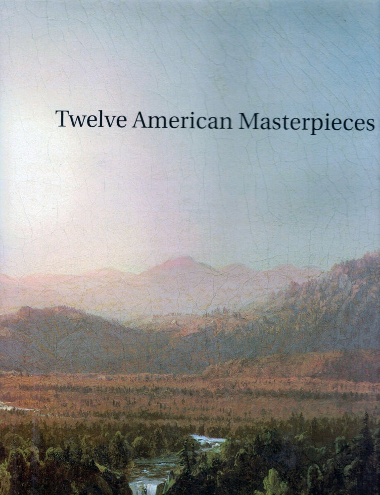 Item #17821 Twelve American Masterpieces. NY. Spanierman Gallery.