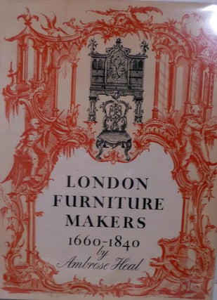 Item #17968 The London Furniture Makers From The Restoration To The Victorian Era 1660-1840....