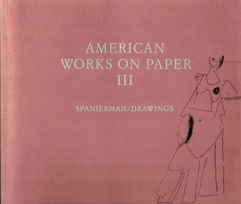 Item #17995 American Works On Paper III. New York. Spanierman/Drawings.