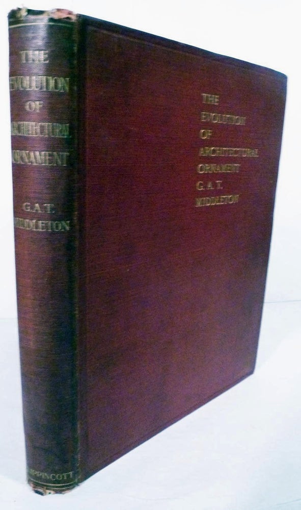 Item #18285 The Evolution of Architectural Ornament. G. A. T. Middleton.