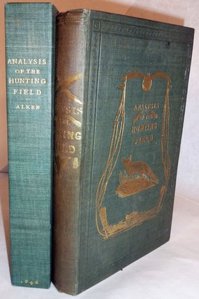 Item #18467 The Analysis Of The Hunting Field; Being A Series Of Sketches Of The Principal...