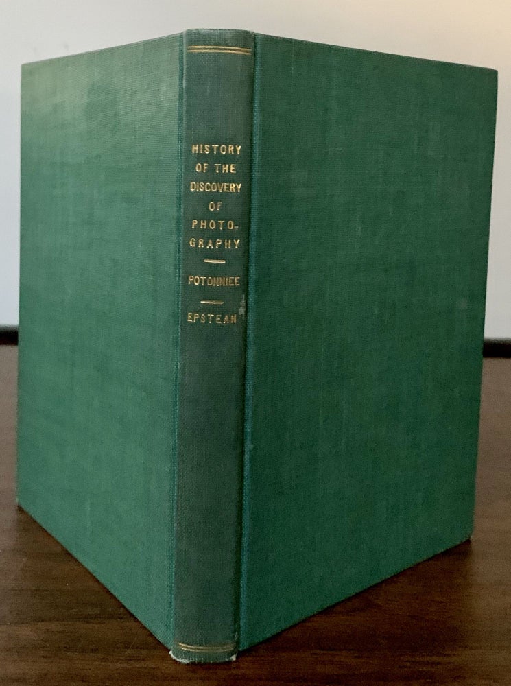Item #18526 History of the Discovery of Photography. Georges Potonniee.