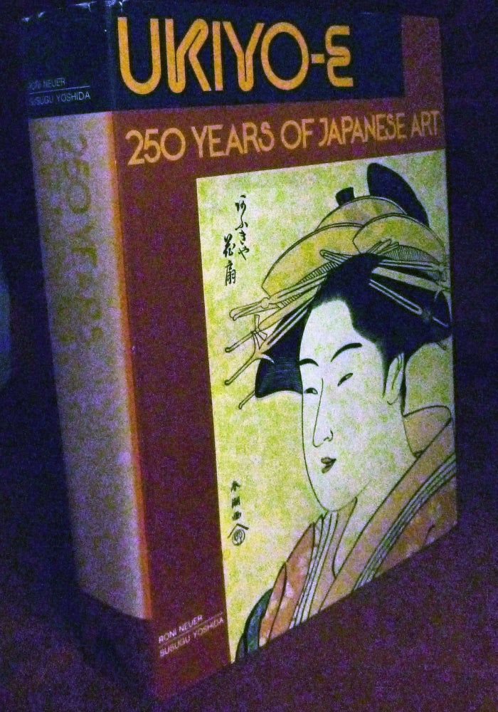 Item #18542 Ukiyo-E 250 Years Of Japanese Art. Roni Neuer, Herbert Libertson.