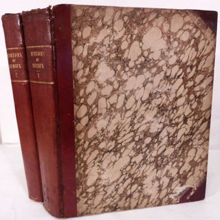Item #18579 The History, Antiquities And Topography Of The County Of Sussex. Thomas Walker Horsfield