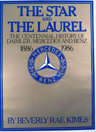 Item #18689 The Star And The Laurel the Centennial History Of Daimler, Mercedes And Benz...