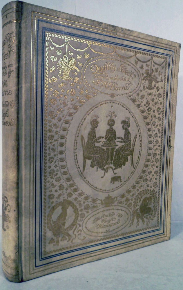 Item #18924 Quality Street, A Comedy in four acts by J.M. Barrie. Hugh Thomson.