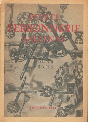 Item #19099 Petite Ferronnerie Ancienne. Edgar Frank